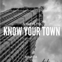 Built for Community: 5 Ways to Know Your Town